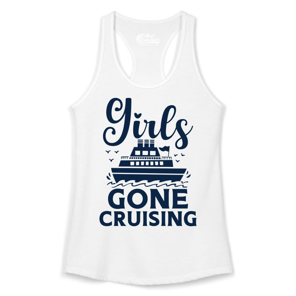 Girls Gone Cruising Shirt - Fun Cruise Squad Apparel for Girls Trips (Ladies Tank) in White - Girls Gone Cruising Nautical Party Group Cruise Shirt