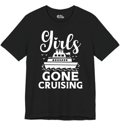 Girls Gone Cruising Shirt - Fun Cruise Squad Apparel for Girls Trips (Premium Tee) in Black - Girls Gone Cruising Nautical Party Group Cruise Shirt