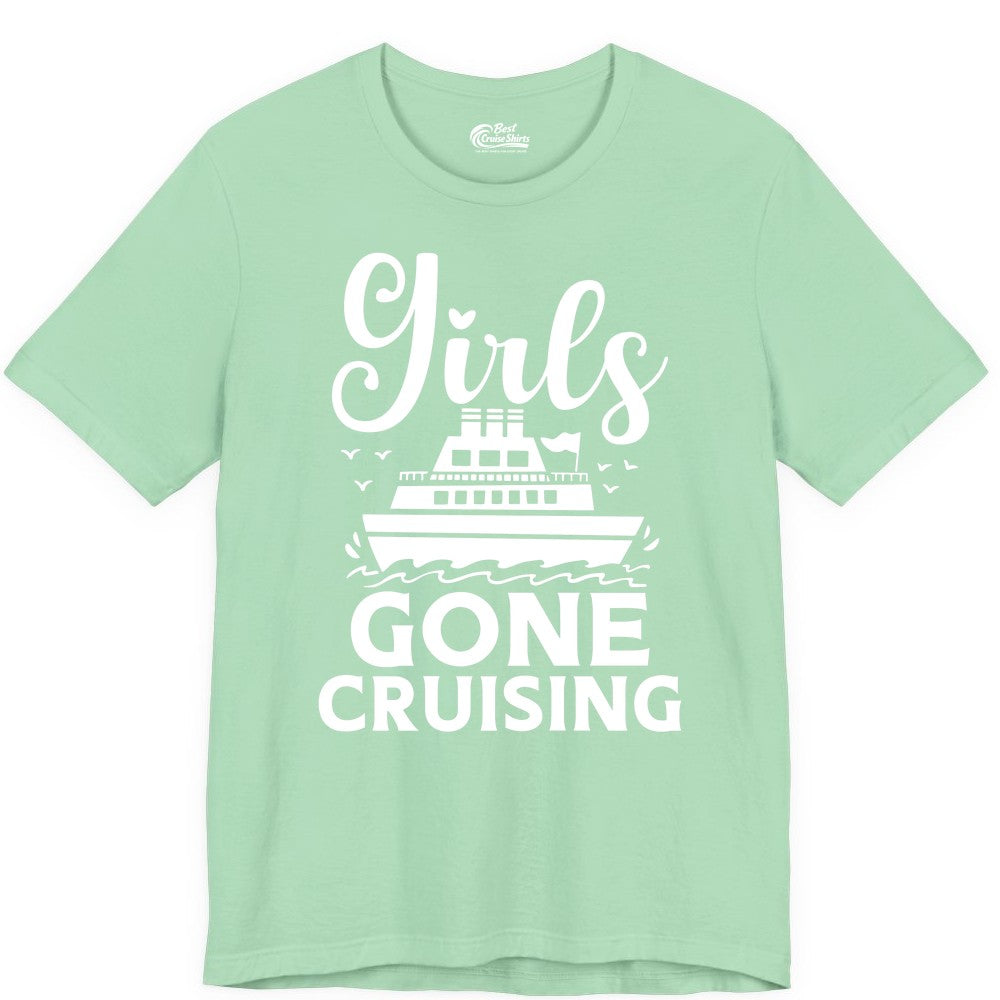 Girls Gone Cruising Shirt - Fun Cruise Squad Apparel for Girls Trips (Premium Tee) in Mint - Girls Gone Cruising Nautical Party Group Cruise Shirt