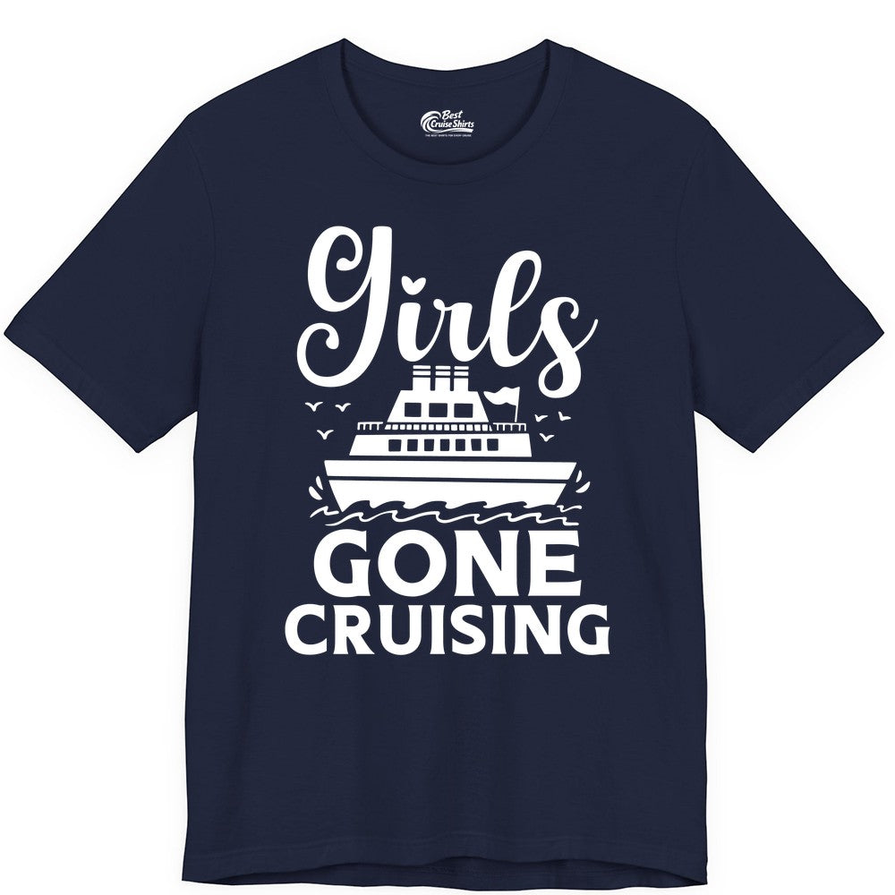 Girls Gone Cruising Shirt - Fun Cruise Squad Apparel for Girls Trips (Premium Tee) in Navy - Girls Gone Cruising Nautical Party Group Cruise Shirt