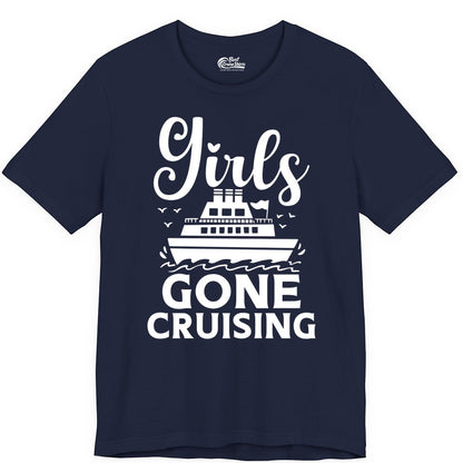Girls Gone Cruising Shirt - Fun Cruise Squad Apparel for Girls Trips (Premium Tee) in Navy - Girls Gone Cruising Nautical Party Group Cruise Shirt