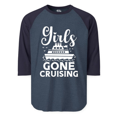 Girls Gone Cruising Shirt - Fun Cruise Squad Apparel for Girls Trips (Raglan) in Heather DenimNavy - Girls Gone Cruising Nautical Party Group Cruise Shirt