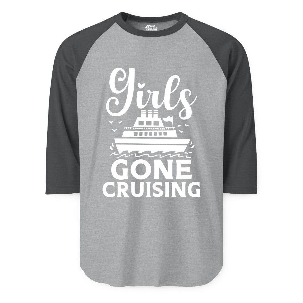Girls Gone Cruising Shirt - Fun Cruise Squad Apparel for Girls Trips (Raglan) in Heather GreyHeather Charcoal - Girls Gone Cruising Nautical Party Group Cruise Shirt