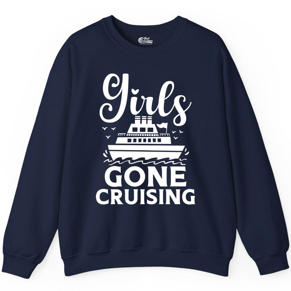 Girls Gone Cruising Shirt - Fun Cruise Squad Apparel for Girls Trips (Sweatshirt) in Navy - Girls Gone Cruising Nautical Party Group Cruise Shirt