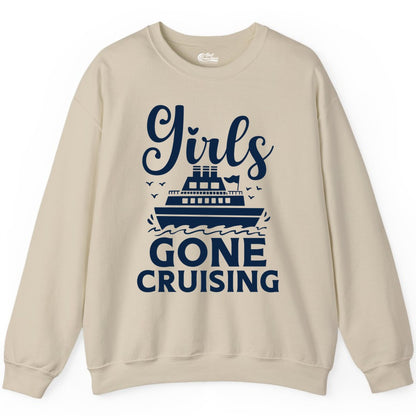 Girls Gone Cruising Shirt - Fun Cruise Squad Apparel for Girls Trips (Sweatshirt) in Sand - Girls Gone Cruising Nautical Party Group Cruise Shirt