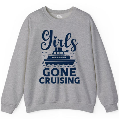 Girls Gone Cruising Shirt - Fun Cruise Squad Apparel for Girls Trips (Sweatshirt) in Sport Grey - Girls Gone Cruising Nautical Party Group Cruise Shirt