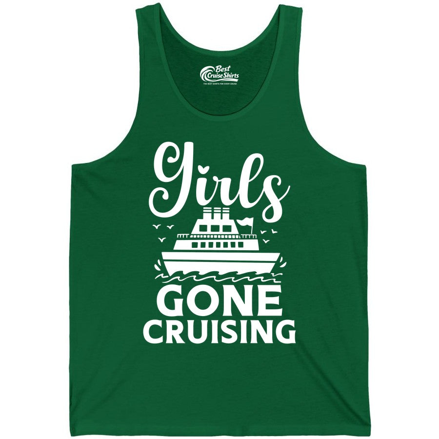 Girls Gone Cruising Shirt - Fun Cruise Squad Apparel for Girls Trips (Tank Top) in Kelly - Girls Gone Cruising Nautical Party Group Cruise Shirt