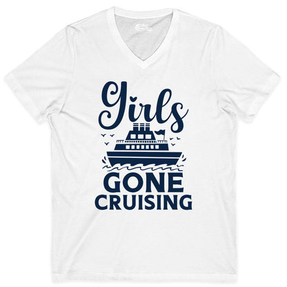 Girls Gone Cruising Shirt - Fun Cruise Squad Apparel for Girls Trips (V-Neck) in White - Girls Gone Cruising Nautical Party Group Cruise Shirt