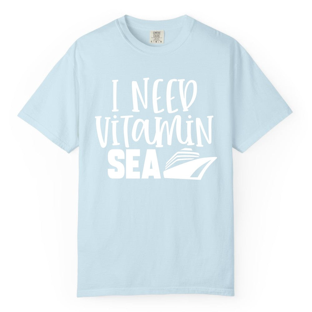 Vitamin Sea Cruise Shirt - Funny Cruise Vacation Apparel for Travelers (Comfort Color) in Chambray - I Need Vitamin Sea Cruise Ship Funny Nautical Vacation Shirt