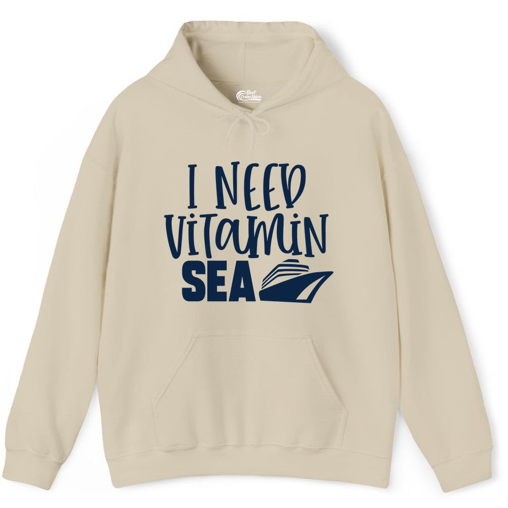 Vitamin Sea Cruise Shirt - Funny Cruise Vacation Apparel for Travelers (Hoodie) in Sand - I Need Vitamin Sea Cruise Ship Funny Nautical Vacation Shirt