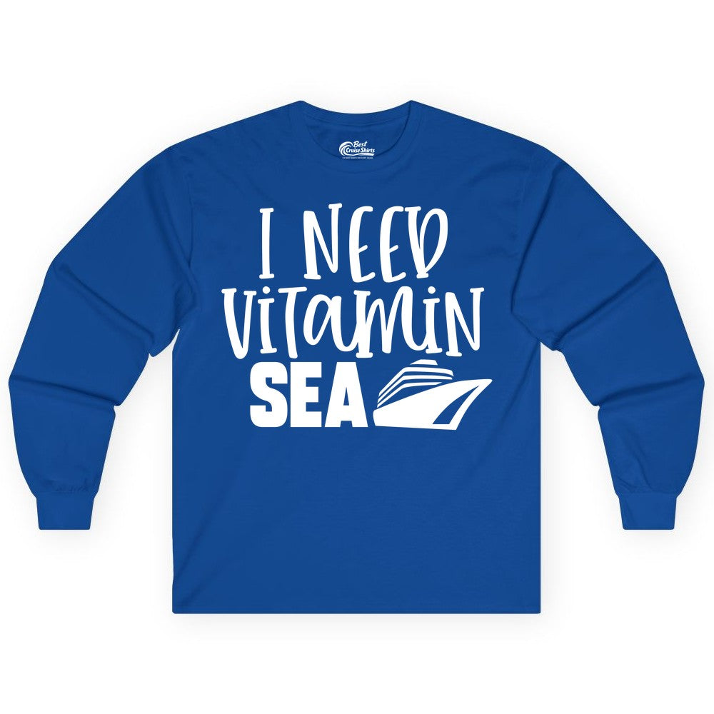 Vitamin Sea Cruise Shirt - Funny Cruise Vacation Apparel for Travelers (Long Sleeve) in Royal - I Need Vitamin Sea Cruise Ship Funny Nautical Vacation Shirt