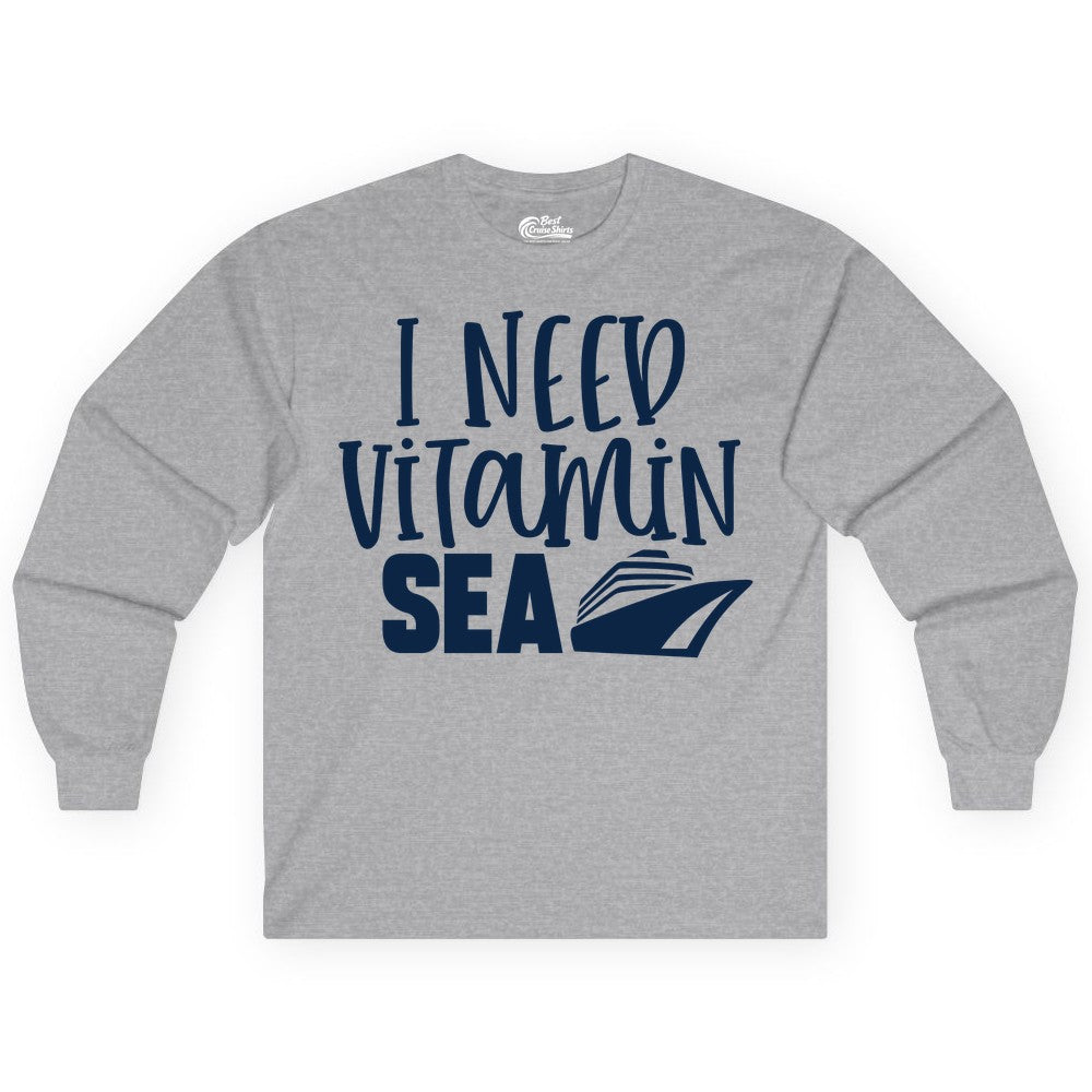 Vitamin Sea Cruise Shirt - Funny Cruise Vacation Apparel for Travelers (Long Sleeve) in Sport Grey - I Need Vitamin Sea Cruise Ship Funny Nautical Vacation Shirt