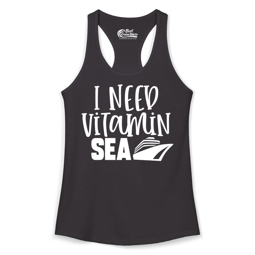 Vitamin Sea Cruise Shirt - Funny Cruise Vacation Apparel for Travelers (Ladies Tank) in Black - I Need Vitamin Sea Cruise Ship Funny Nautical Vacation Shirt
