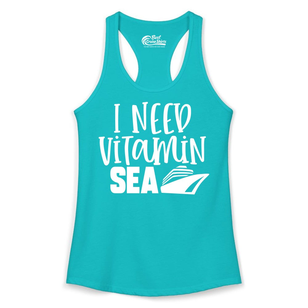 Vitamin Sea Cruise Shirt - Funny Cruise Vacation Apparel for Travelers (Ladies Tank) in Tahiti Blue - I Need Vitamin Sea Cruise Ship Funny Nautical Vacation Shirt