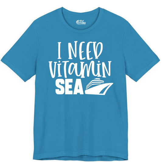 Vitamin Sea Cruise Shirt - Funny Cruise Vacation Apparel for Travelers (Premium Tee) in Aqua - I Need Vitamin Sea Cruise Ship Funny Nautical Vacation Shirt