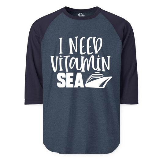Vitamin Sea Cruise Shirt - Funny Cruise Vacation Apparel for Travelers (Raglan) in Heather DenimNavy - I Need Vitamin Sea Cruise Ship Funny Nautical Vacation Shirt