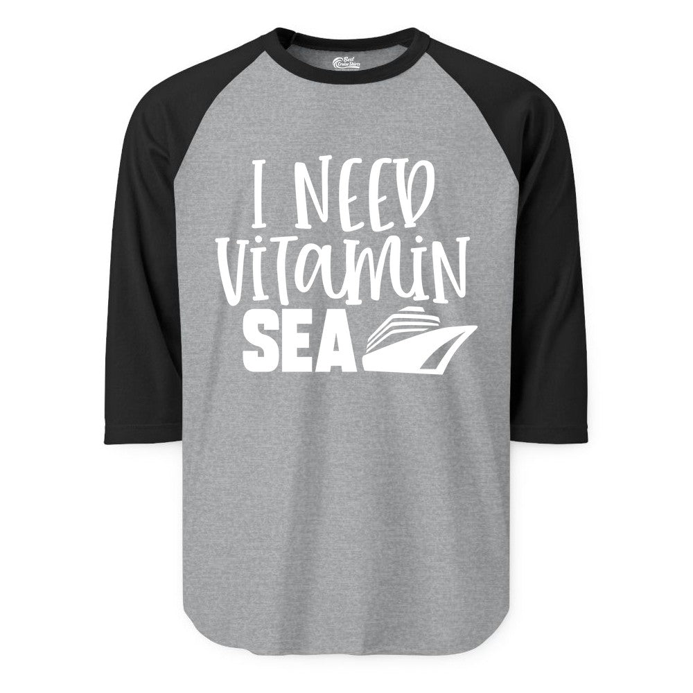 Vitamin Sea Cruise Shirt - Funny Cruise Vacation Apparel for Travelers (Raglan) in Heather GreyBlack - I Need Vitamin Sea Cruise Ship Funny Nautical Vacation Shirt