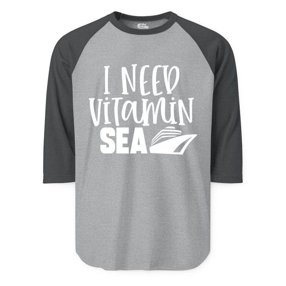 Vitamin Sea Cruise Shirt - Funny Cruise Vacation Apparel for Travelers (Raglan) in Heather GreyHeather Charcoal - I Need Vitamin Sea Cruise Ship Funny Nautical Vacation Shirt