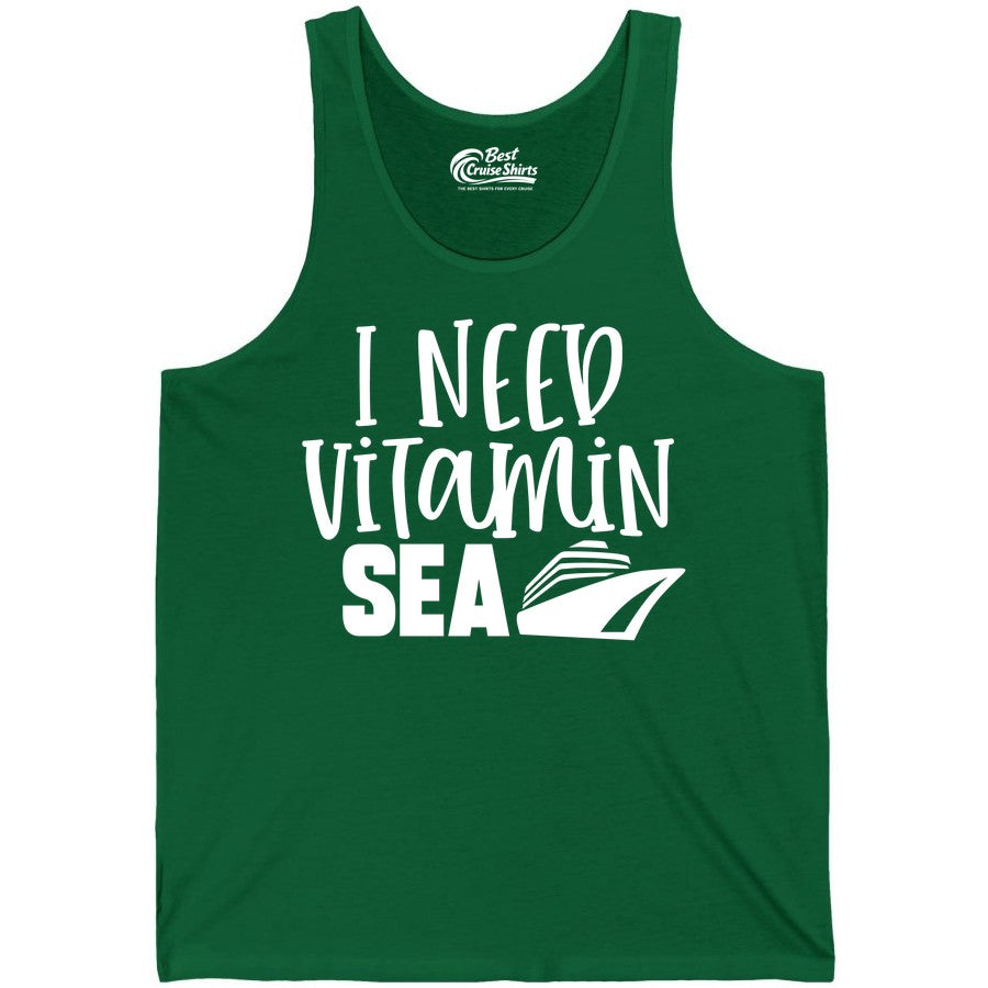 Vitamin Sea Cruise Shirt - Funny Cruise Vacation Apparel for Travelers (Tank Top) in Kelly - I Need Vitamin Sea Cruise Ship Funny Nautical Vacation Shirt