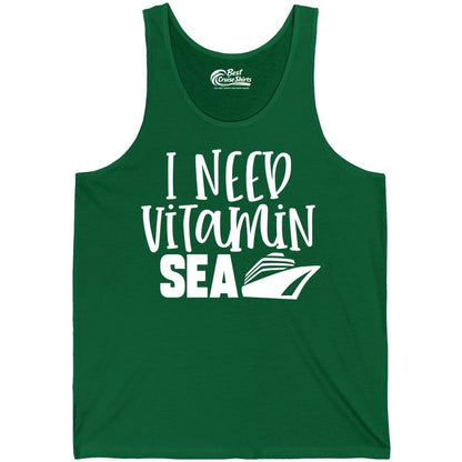 Vitamin Sea Cruise Shirt - Funny Cruise Vacation Apparel for Travelers (Tank Top) in Kelly - I Need Vitamin Sea Cruise Ship Funny Nautical Vacation Shirt