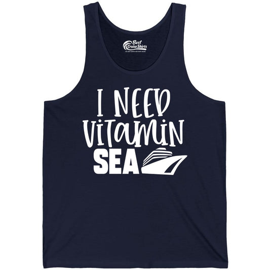 Vitamin Sea Cruise Shirt - Funny Cruise Vacation Apparel for Travelers (Tank Top) in Navy - I Need Vitamin Sea Cruise Ship Funny Nautical Vacation Shirt