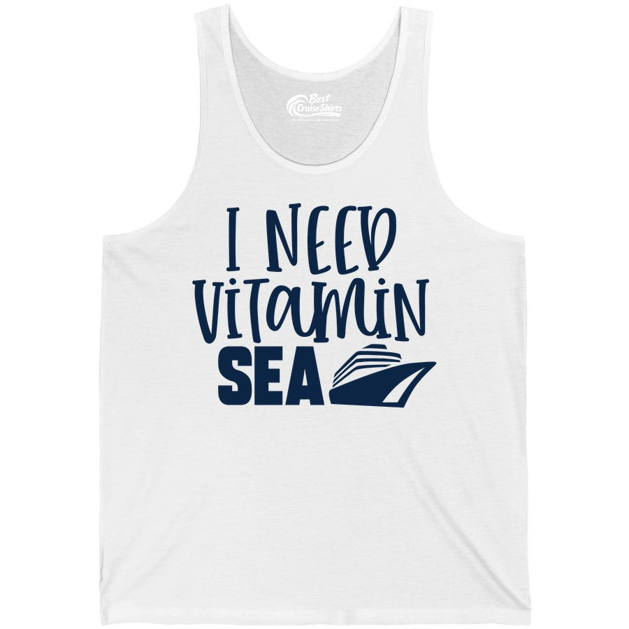Vitamin Sea Cruise Shirt - Funny Cruise Vacation Apparel for Travelers (Tank Top) in White - I Need Vitamin Sea Cruise Ship Funny Nautical Vacation Shirt
