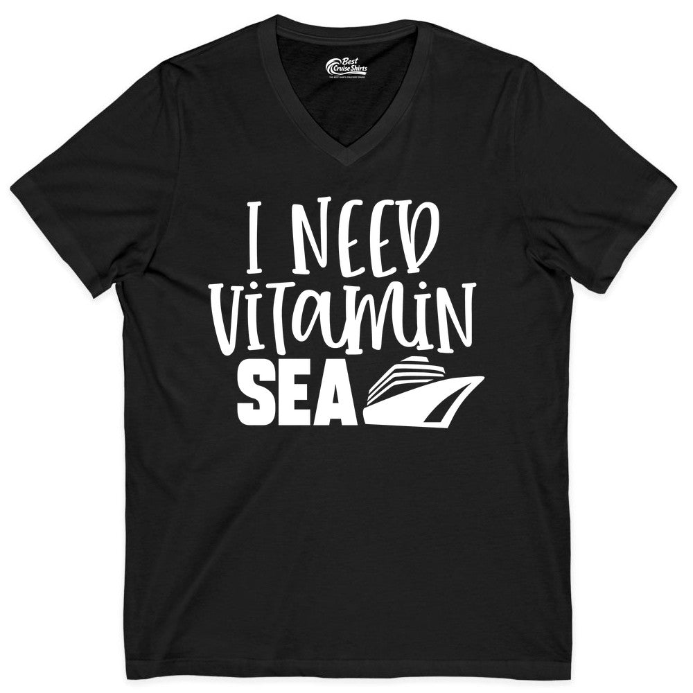 Vitamin Sea Cruise Shirt - Funny Cruise Vacation Apparel for Travelers (V-Neck) in Black - I Need Vitamin Sea Cruise Ship Funny Nautical Vacation Shirt