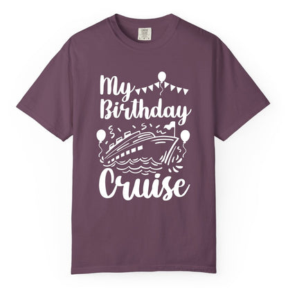 Birthday Cruise Shirt - Fun Cruise Birthday Party Vacation Tee (Comfort Color) in Berry - My Birthday Cruise Shirt - Hand Drawn Ship Balloons and Banners Design