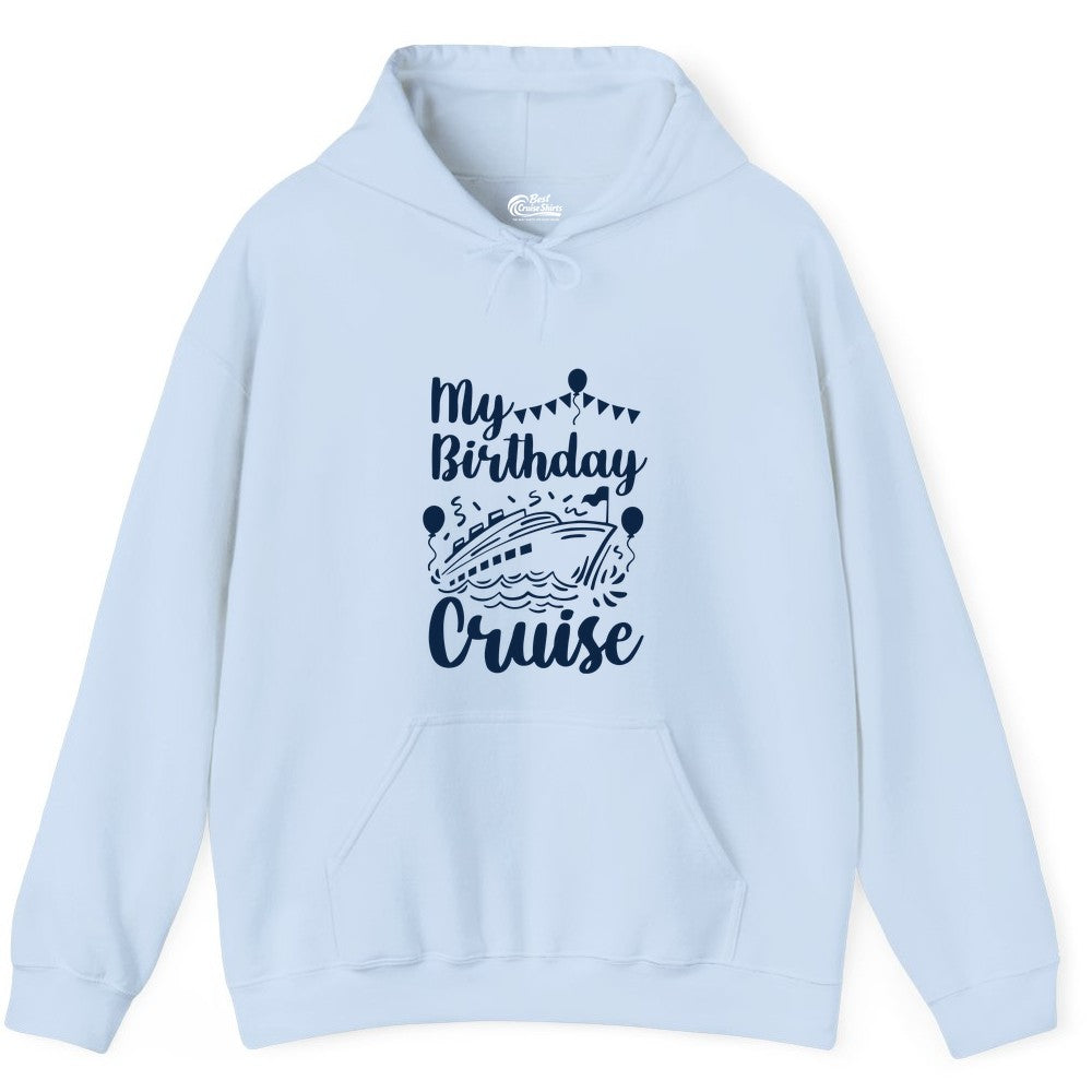 Birthday Cruise Shirt - Fun Cruise Birthday Party Vacation Tee (Hoodie) in Light Blue - My Birthday Cruise Shirt - Hand Drawn Ship Balloons and Banners Design