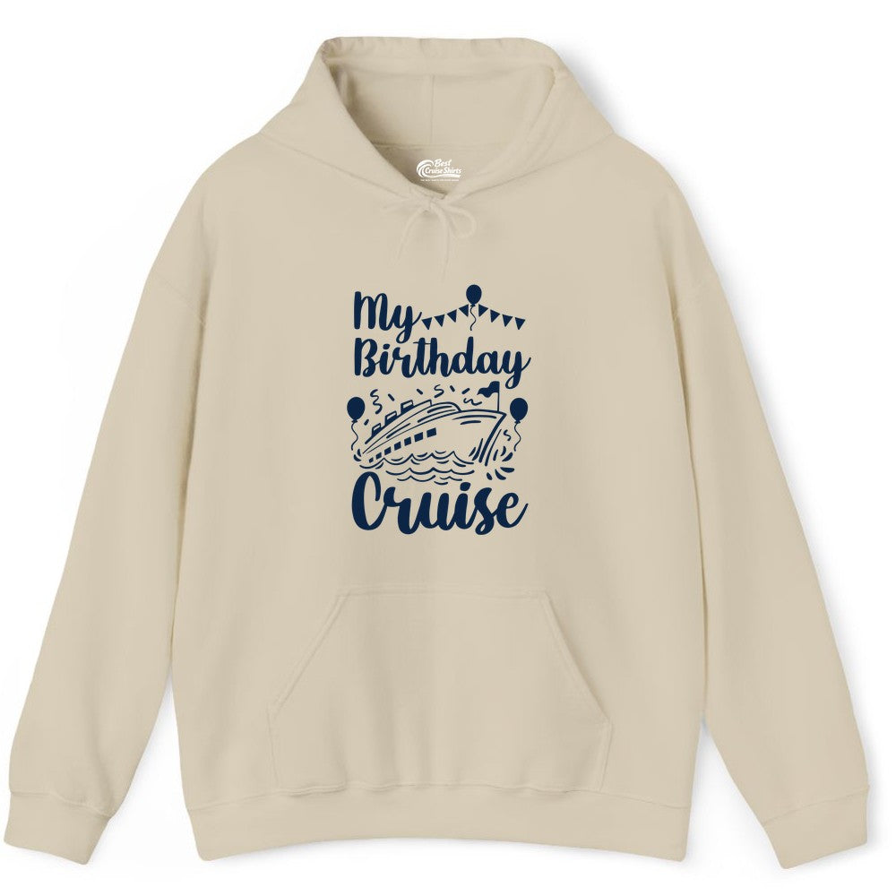 Birthday Cruise Shirt - Fun Cruise Birthday Party Vacation Tee (Hoodie) in Sand - My Birthday Cruise Shirt - Hand Drawn Ship Balloons and Banners Design