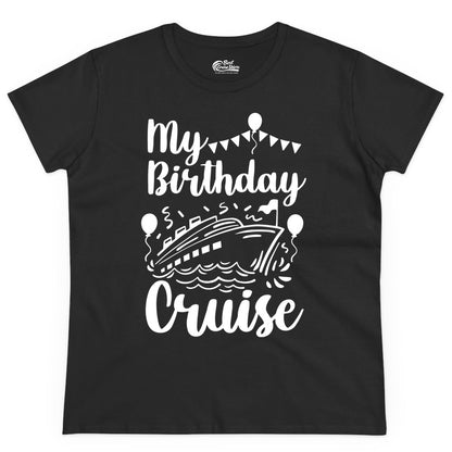 Birthday Cruise Shirt - Fun Cruise Birthday Party Vacation Tee (Ladies Tee) in Black - My Birthday Cruise Shirt - Hand Drawn Ship Balloons and Banners Design
