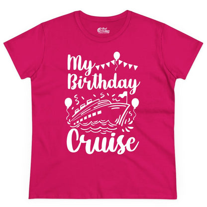 Birthday Cruise Shirt - Fun Cruise Birthday Party Vacation Tee (Ladies Tee) in Heliconia - My Birthday Cruise Shirt - Hand Drawn Ship Balloons and Banners Design