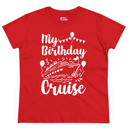 Birthday Cruise Shirt - Fun Cruise Birthday Party Vacation Tee (Ladies Tee) in Red - My Birthday Cruise Shirt - Hand Drawn Ship Balloons and Banners Design