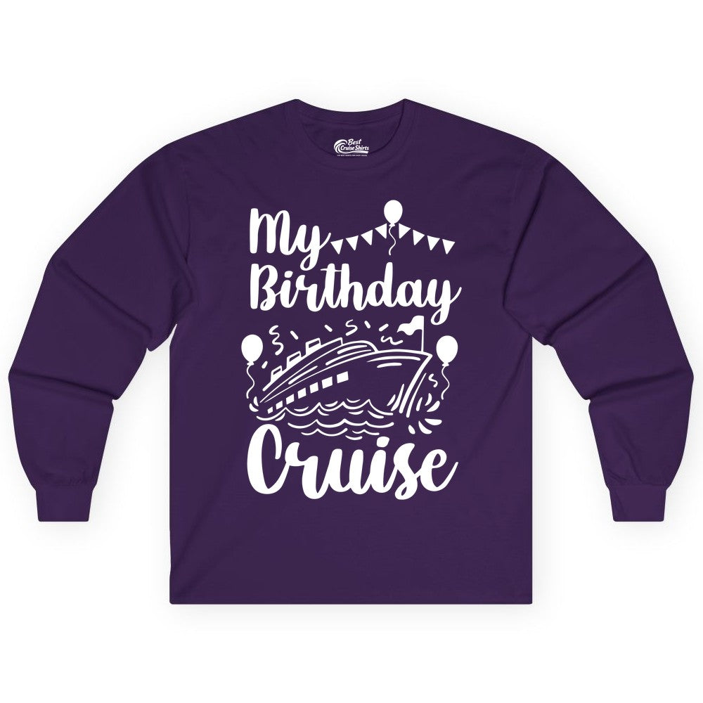 Birthday Cruise Shirt - Fun Cruise Birthday Party Vacation Tee (Long Sleeve) in Purple - My Birthday Cruise Shirt - Hand Drawn Ship Balloons and Banners Design