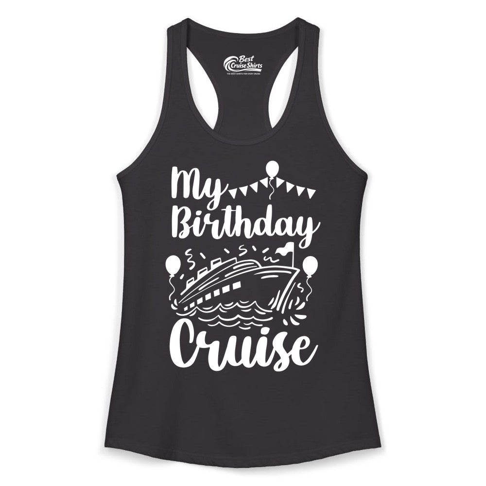 Birthday Cruise Shirt - Fun Cruise Birthday Party Vacation Tee (Ladies Tank) in Black - My Birthday Cruise Shirt - Hand Drawn Ship Balloons and Banners Design
