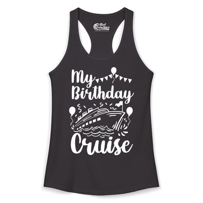 Birthday Cruise Shirt - Fun Cruise Birthday Party Vacation Tee (Ladies Tank) in Black - My Birthday Cruise Shirt - Hand Drawn Ship Balloons and Banners Design