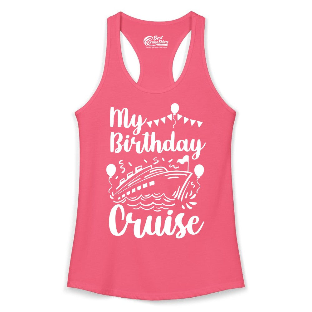 Birthday Cruise Shirt - Fun Cruise Birthday Party Vacation Tee (Ladies Tank) in Hot Pink - My Birthday Cruise Shirt - Hand Drawn Ship Balloons and Banners Design