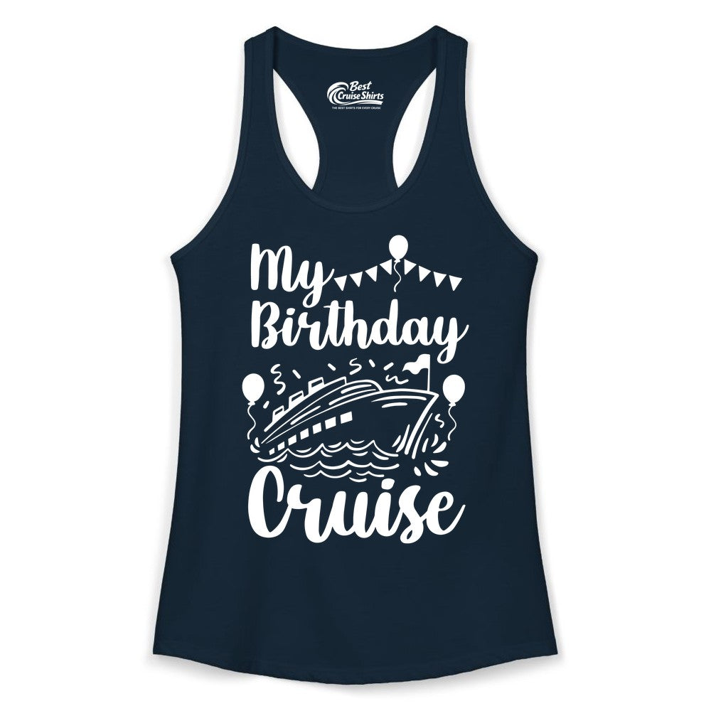 Birthday Cruise Shirt - Fun Cruise Birthday Party Vacation Tee (Ladies Tank) in Solid Midnight Navy - My Birthday Cruise Shirt - Hand Drawn Ship Balloons and Banners Design