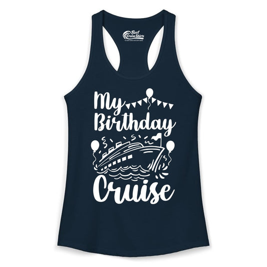 Birthday Cruise Shirt - Fun Cruise Birthday Party Vacation Tee (Ladies Tank) in Solid Midnight Navy - My Birthday Cruise Shirt - Hand Drawn Ship Balloons and Banners Design