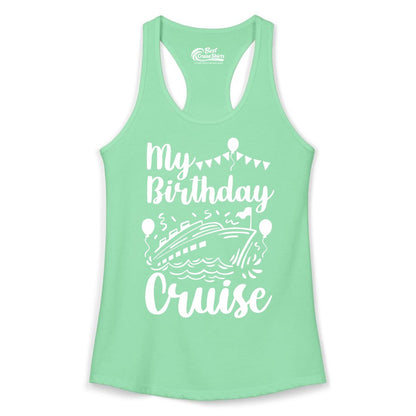 Birthday Cruise Shirt - Fun Cruise Birthday Party Vacation Tee (Ladies Tank) in Solid Mint - My Birthday Cruise Shirt - Hand Drawn Ship Balloons and Banners Design