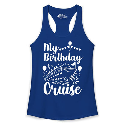 Birthday Cruise Shirt - Fun Cruise Birthday Party Vacation Tee (Ladies Tank) in Solid Royal - My Birthday Cruise Shirt - Hand Drawn Ship Balloons and Banners Design