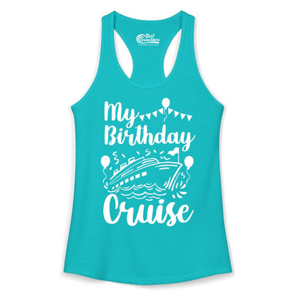 Birthday Cruise Shirt - Fun Cruise Birthday Party Vacation Tee (Ladies Tank) in Tahiti Blue - My Birthday Cruise Shirt - Hand Drawn Ship Balloons and Banners Design
