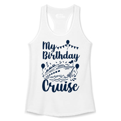 Birthday Cruise Shirt - Fun Cruise Birthday Party Vacation Tee (Ladies Tank) in White - My Birthday Cruise Shirt - Hand Drawn Ship Balloons and Banners Design