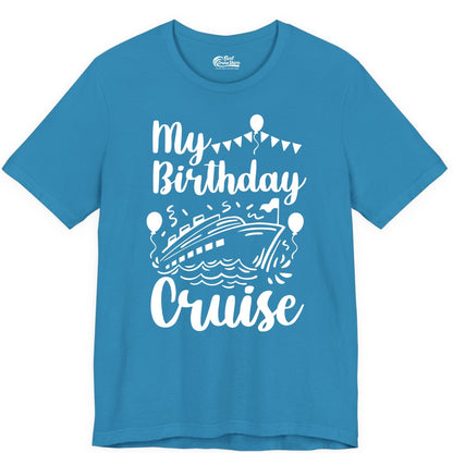 Birthday Cruise Shirt - Fun Cruise Birthday Party Vacation Tee (Premium Tee) in Aqua - My Birthday Cruise Shirt - Hand Drawn Ship Balloons and Banners Design