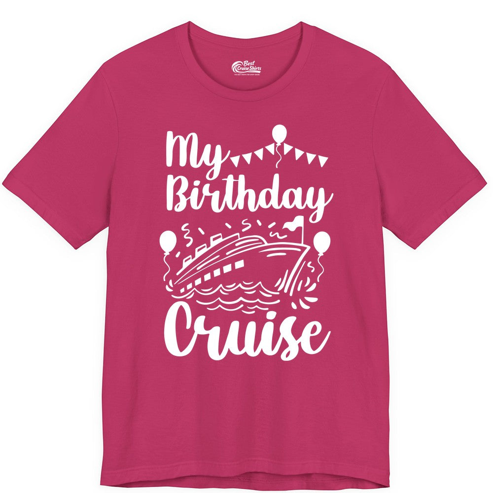 Birthday Cruise Shirt - Fun Cruise Birthday Party Vacation Tee (Premium Tee) in Berry - My Birthday Cruise Shirt - Hand Drawn Ship Balloons and Banners Design