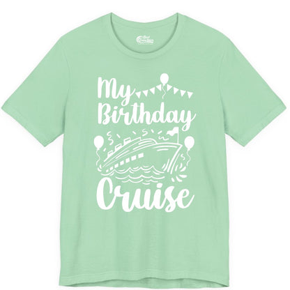 Birthday Cruise Shirt - Fun Cruise Birthday Party Vacation Tee (Premium Tee) in Mint - My Birthday Cruise Shirt - Hand Drawn Ship Balloons and Banners Design