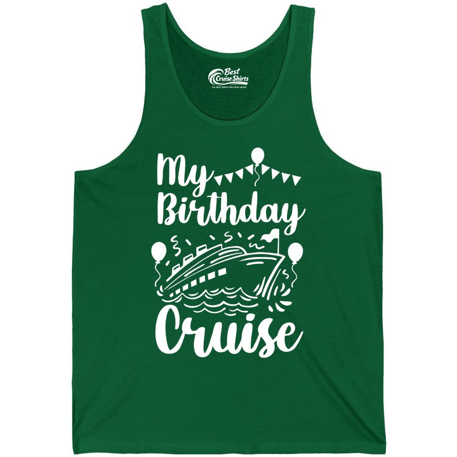 Birthday Cruise Shirt - Fun Cruise Birthday Party Vacation Tee (Tank Top) in Kelly - My Birthday Cruise Shirt - Hand Drawn Ship Balloons and Banners Design