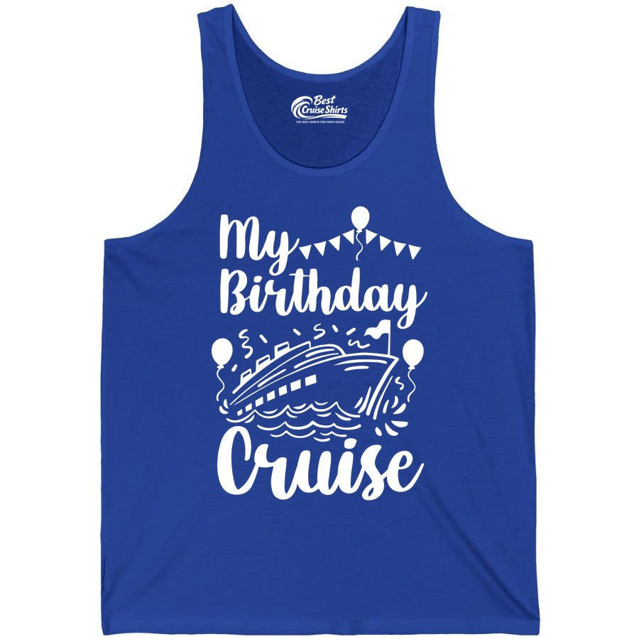 Birthday Cruise Shirt - Fun Cruise Birthday Party Vacation Tee (Tank Top) in True Royal - My Birthday Cruise Shirt - Hand Drawn Ship Balloons and Banners Design