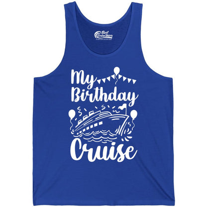 Birthday Cruise Shirt - Fun Cruise Birthday Party Vacation Tee (Tank Top) in True Royal - My Birthday Cruise Shirt - Hand Drawn Ship Balloons and Banners Design