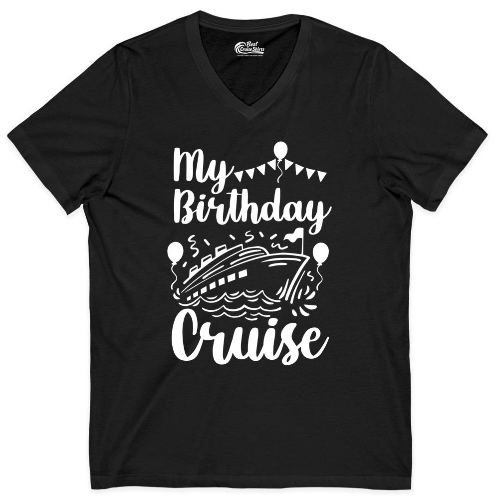 Birthday Cruise Shirt - Fun Cruise Birthday Party Vacation Tee (V-Neck) in Black - My Birthday Cruise Shirt - Hand Drawn Ship Balloons and Banners Design